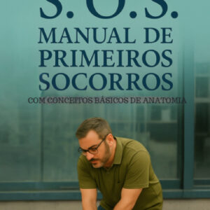 S.O.S. Manual de Primeiros Socorros